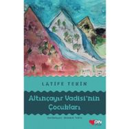 Altınçayır Vadisi'nin Çocukları - Latife Tekin