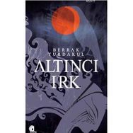 ALTINCI IRK - BERRAK YURDAKUL