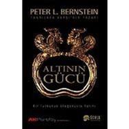 Altının Gücü - Peter L. Bernstein