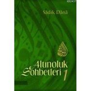 ALTINOLUK SOHBETLERI 1 - MUSA TOPBAŞ