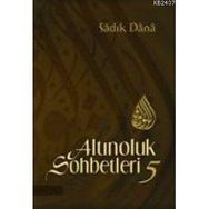 ALTINOLUK SOHBETLERI 5 - MUSA TOPBAŞ