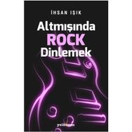 Altmışında Rock Dinlemek - İhsan Işık