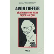 Alvin Toffler Bilişim Toplumu Hız ve Geçiciliğin Çağı - Sevra Fırıncıoğulları