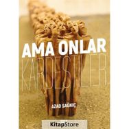 Ama Onlar Kardeştiler - Azad Sağnıç