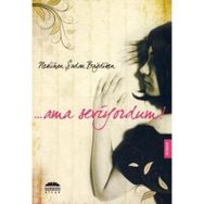AMA SEVIYORDUM - NESLIHAN ŞADAN BAĞDİKEN