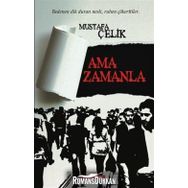 Ama Zamanla - Mustafa Çelik