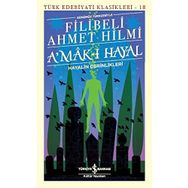 A’mak-ı Hayal Günümüz Türkçesiyle Hayalin Derinlikleri