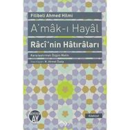 A'mak-ı Hayal Raci'nin Hatıraları - Filibeli Ahmet Hilmi