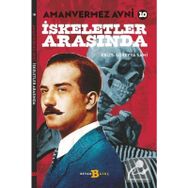 Amanvermez Avni 10 / İskeletler Arasında - Ebu's Süreyya Sami