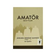 Amatör - Ankara Deneme Sahnesi 1956-... ve Tiyatro - Şenol Tiryaki