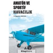 Amatör ve Sportif Havacılık - M. Bahattin Adıgüzel