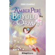 Amberperi ve Büyülü Orman - Ebru Usanmaz