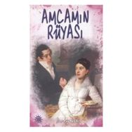 Amcamın Rüyası - Fyodor Mihailoviç Dostoyevski