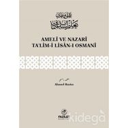 Ameli ve Nazari Ta’lim-i Lisan-ı Osmani - Ahmed Rasim