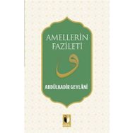 Amellerin Fazileti - Gavs-ı Azam Seyyid Abdülkadir Geylani