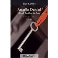 AMERIKA DERSLERI GELECEK BİNYIL İÇİN ALTI ÖNERİ - ITALO CALVINO