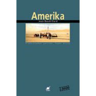 AMERIKA - JEAN BAUDRILLARD