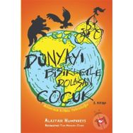 Amerika Kıtası Yolculuğu - Dünyayı Bisikletle Dolaşan Çocuk 2. Kitap - Alastair Humphreys