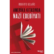 Amerika Kıtasında Nazi Edebiyatı - Roberto Bolano