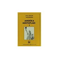 Amerika Mektupları 1 - Türk Edebiyatı Vakfı Yayınları