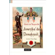 Amerika’da Demokrasi 1 - Alexis de Tocqueville