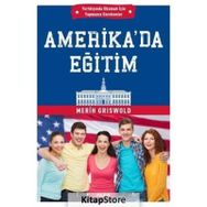 Amerika’da Eğitim - Merih Griswold