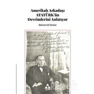 Amerikalı Arkadaşı Atatürk'ün Devrimlerini Anlatıyor - Mehmet Arif Demirer