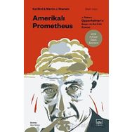 Amerikalı Prometheus: J. Robert Oppenheimer'ın Başarı ve Acı Dolu Öyküsü İthaki Yayınları