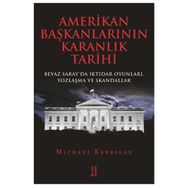 Amerikan Başkanlarının Karanlık Tarihi - Michael Kerrigan