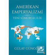 Amerikan Emperyalizmi - Gülay Güngör