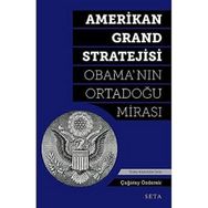 Amerikan Grand Stratejisi Obama`nın Ortadoğu Mirası Çağatay Özdemir Seta Yayınları