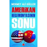Amerikan Hegemonyasının Sonu - Mehmet Ali Güller
