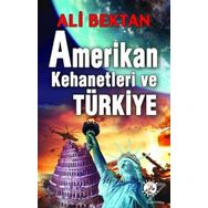 Amerikan Kehanetleri Ve Türkiye - Ali Bektan