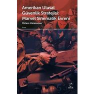 Amerikan Ulusal Güvenlik Stratejisi Marvel Sinematik Evreni - Özlem Vatansever
