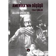 Amerika’nın Düşüşü - Allen Ginsberg
