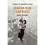 Amida'nın Sofrası Yemekli Diyarbakır Tarihi - Silva Özyerli