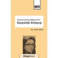 Amiran Kurtkan Bilgiseven'in Sosyoloji Anlayışı - Erkan Dikici