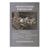 Amitai Etzioni Sosyolojisi - habibe gulsum muftuler