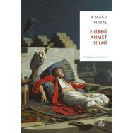 A´MÂK-I HAYAL - ŞEHBENDERZÂDE FILIBELI AHMED HILMI