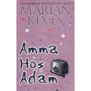 AMMA HOŞ ADAM - MARIAN KEYES