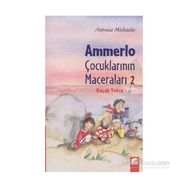 AMMERLO ÇOCUKLARININ MACERALARI 2 - KAÇAK YOLCU - ANTONIA MICHAELIS