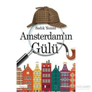 Amsterdam’ın Gülü - Sadık Yemni