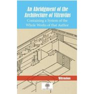 An Abridgment Of The Architecture Of Vitruvius-Platanus Publishing