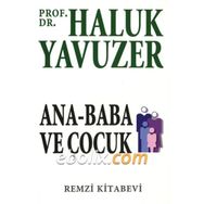 ANA-BABA VE ÇOCUK - HALUK YAVUZER