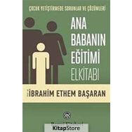 Ana Babanın Eğitimi Elkitabı - Prof. Dr. İbrahim Ethem Başaran