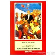 ANA ÇİZGİLERİYLE TÜRKİYENİN YAKIN TARIHI - SINA AKŞİN