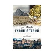 Ana Hatlarıyla Endülüs Tarihi - Nizamettin Parlak