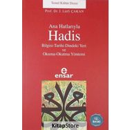 Ana Hatlarıyla Hadis / Prof. Dr. İsmail Lütfi Çakan / Ensar Neşriyat