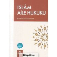 Ana Hatlarıyla İslam Aile Hukuku - Halil İbrahim Acar