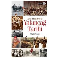 Ana Hatlarıyla Yakınçağ Tarihi - Özgür Yıldız
